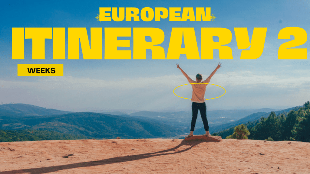 European Itinerary 2 Weeks