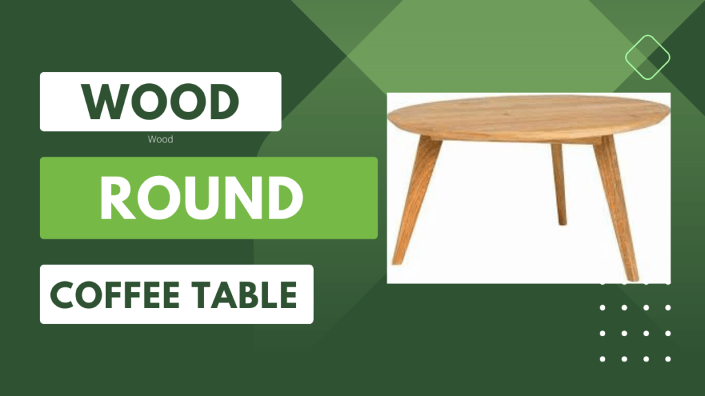 Wood Round Coffee Table